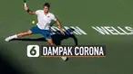 Mewabahnya Virus Corona membuat beberapa event di dunia batal. Salah satunya Indian Wells 2020.