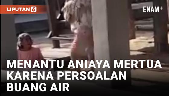 VIDEO: Menantu di Pali Aniaya Mertua Berusia 88 Tahun karena Sering Buang Air Sembarangan
