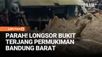 Bukit di Bandung Barat Longsor, Puluhan Rumah Warga Tertimbun