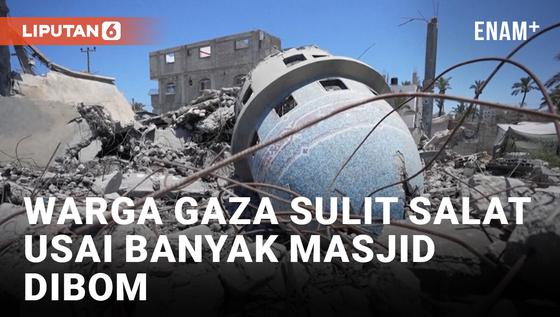 VIDEO: Banyak Masjid Hancur karena Dibom Israel, Warga Palestina di Gaza Sulit Laksanakan Salat
