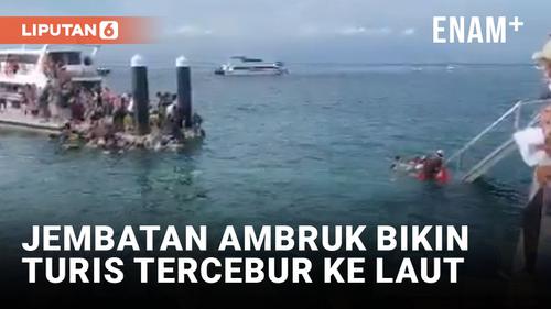 VIDEO: Jembatan Penghubung Pelabuhan Banjar Nyuh Nusa Penida Ambruk, Puluhan Turis Tercebur ke Laut