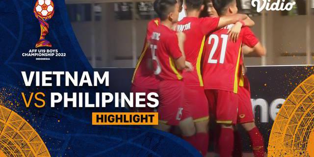 VIDEO: Highlights Piala AFF U-19 2022, Vietnam Lumat Filipina 4-1