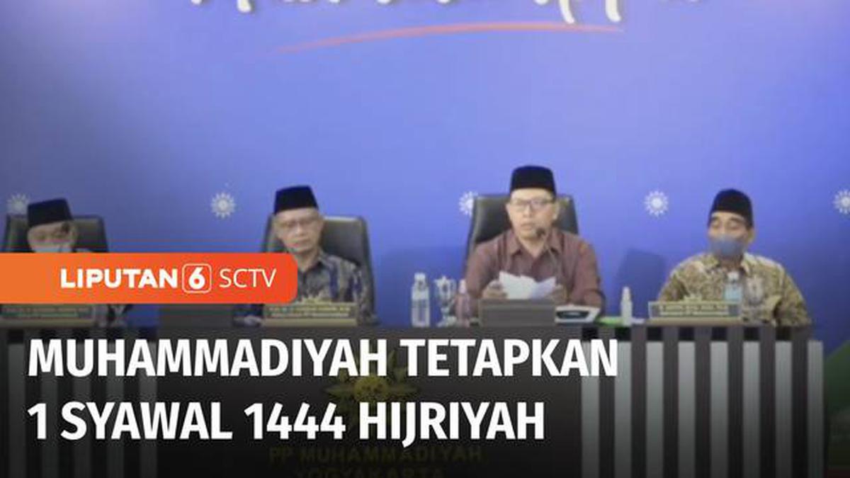 VIDEO Muhammadiyah Tetapkan Hari Raya Idul Fitri 1444 H Jatuh pada 21