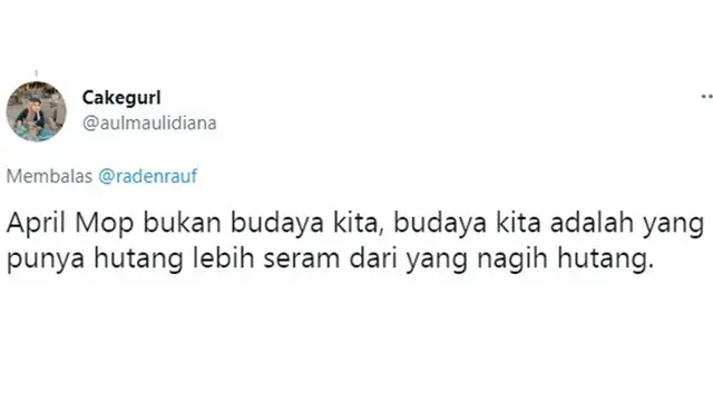 8 Cuitan Netizen Soal 'April Mop Bukan Budaya Kita' Ini Bikin Geleng Kepala