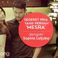 Sederet Pria yang Pernah 'Mesra' dengan Sophia Latjuba. (Desain: Nurman Abdul Hakim/Bintang.com)