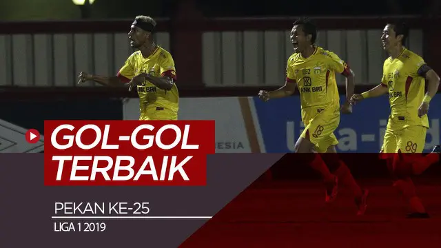 VIDEO: 5 Gol Terbaik Pekan Ke-25 Liga 1 2019