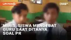 Media sosial dibuat miris oleh momen siswa SMP yang berani mendebat guru. Keduanya terlibat cekcok ketika sang guru menanyakan PR yang tidak dikerjakan oleh sang siswa. Pertanyaan sang guru justru direspon siswa tersebut dengan amarah.