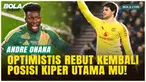 Tak Mau Tersingkir! Andre Onana Incar Kembali Takhta Kiper Nomor Satu di MU