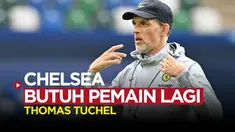 Berita video wawancara manajer Chelsea, Thomas Tuchel soal bursa transfer