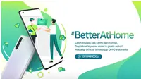 Manjakan Konsumen Lewat Kampanye #BetterAtHome, OPPO Indonesia Ajak Masyarakat Taat Pemerintah