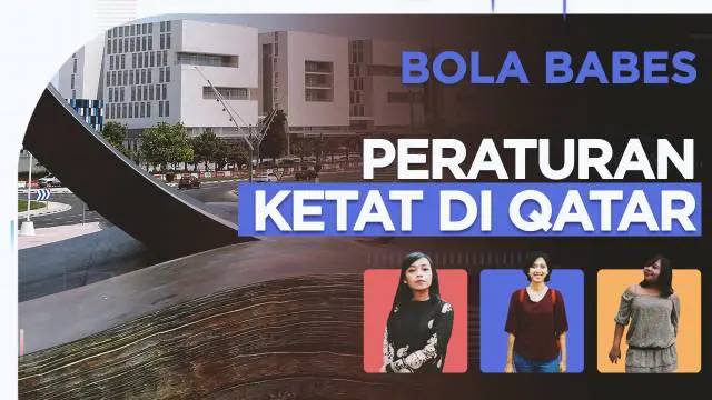 Berita video Bola Babes, larangan soal seks bebas dan alkohol di Piala Dunia Qatar 2022