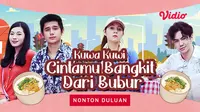 Nonton Duluan FTV SCTV Rayn Wijaya di Vidio: Kuwa Kuwi Cintamu Bangkit dari Bubur