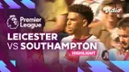 Berita Video, Highlights Liga Inggris 2022/2023 Pekan Ketiga antara Leicester City Vs Southampton pada Sabtu (20/8/2022)