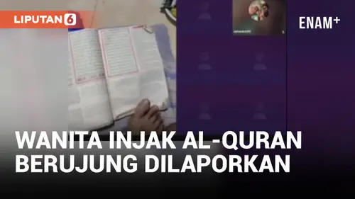VIDEO: Viral Wanita Dilaporkan Usai Injak Al-Quran