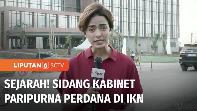 Sidang Kabinet Paripurna akan digelar untuk pertama kalinya di Ibu Kota Nusantara pada Senin ini. Seperti apakah persiapannya? Ada Azizah Hanum yang melaporkan secara langsung dari IKN.