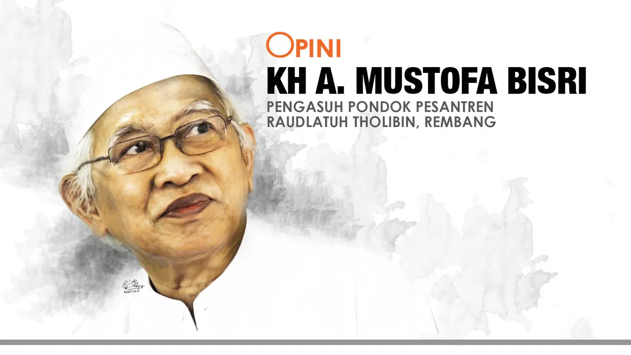 Opini  KH Ahmad Mustofa Bisri (Gus Mus)