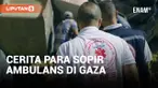 Kisah Sopir Ambulans di Gaza, Bekerja Melawan Waktu