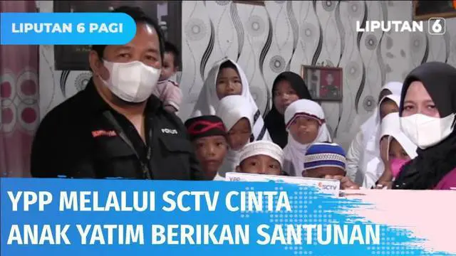 VIDEO: YPP Melalui SCTV Cinta Anak Yatim Berikan Santunan Kepada Panti Asuhan Ratna Sari