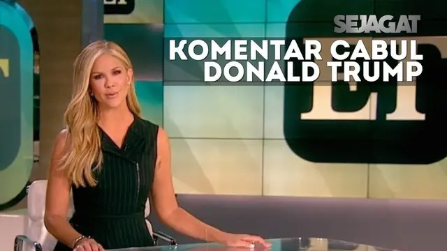 SEJAGAT: Nancy O’dell Soal Komentar Cabul Donald Trump
