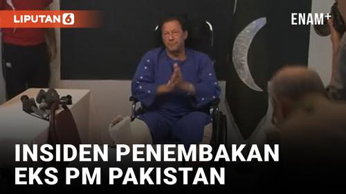 VIDEO: EKS PM Pakistan Imran Khan DItembak saat Konvoi, 3 Peluru Diangkat dari Kakinya