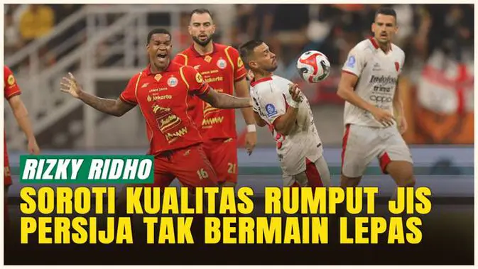 VIDEO: Persija Jakarta Imbang Lawan Bali United, Rizky Ridho Sindir Keras Kondisi Rumput JIS!