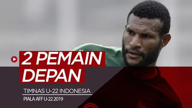 Berita video 2 pemain depan Timnas Indonesia U-22 di piala AFF U-22 2019.