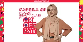 Cerita Nadhila QP Ngajar Beauty Class di On Off Festival 2019