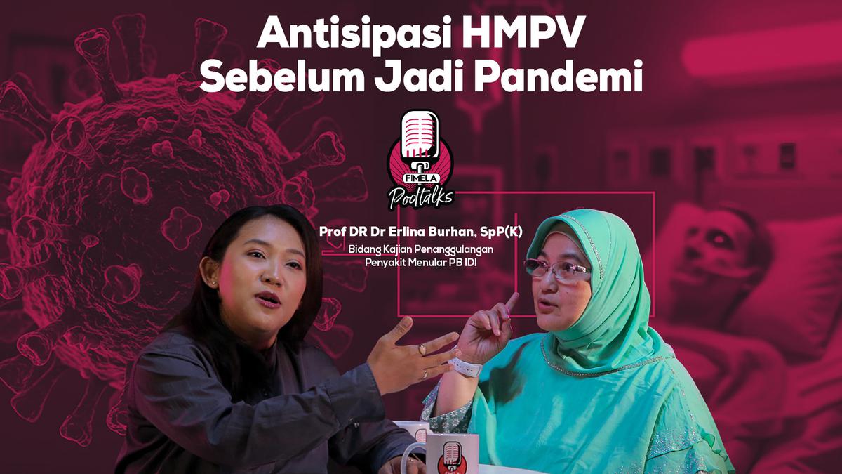 Fimela Podtalks: Jangan Panik! Cukup Lakukan 3M untuk Antisipasi HMPV Jadi Pandemi