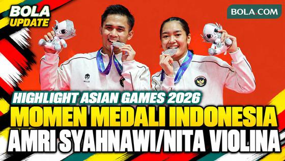 Highlight Asian Games 2026: Momen Medali Indonesia, Amri Syahnawi/Nita Violina Marwah Raih Perak