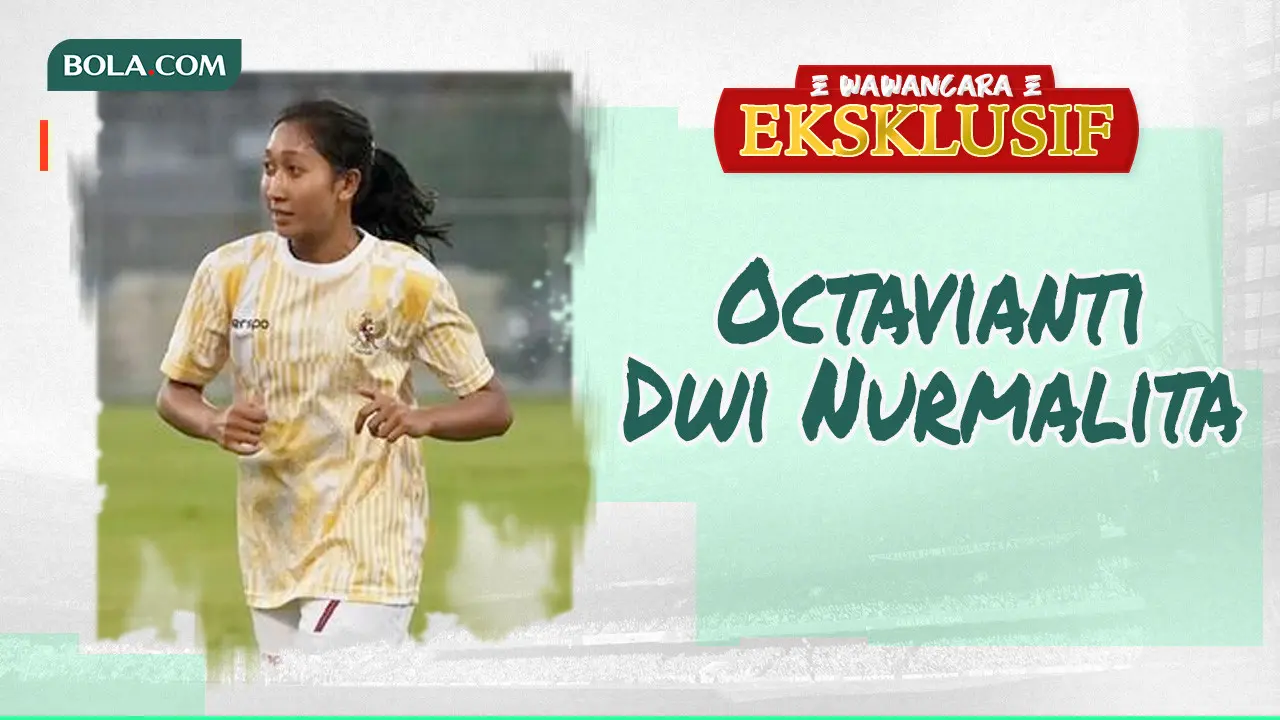 Wawancara Eksklusif - Octavianti Dwi Nurmalita