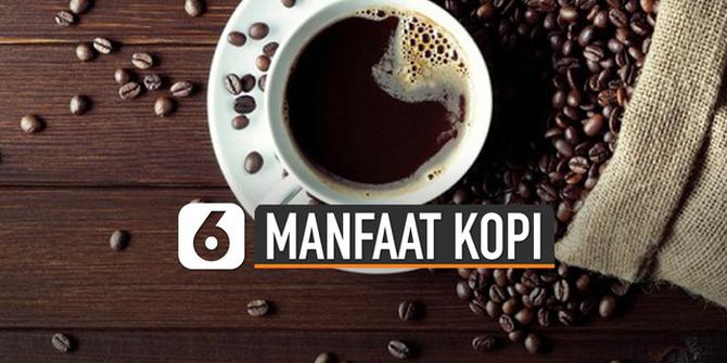 VIDEO: Meski Pahit, Ini Dia Manfaat Kopi untuk Tubuh