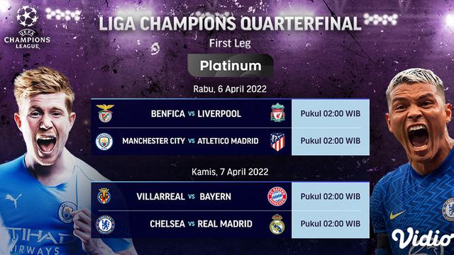 Link Live Streaming Perempat Final Liga Champions 2021/2022 Leg Pertama di Vidio