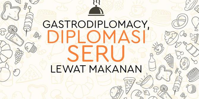 VIDEO: Gastrodiplomacy, Diplomasi Lewat Makanan Indonesia