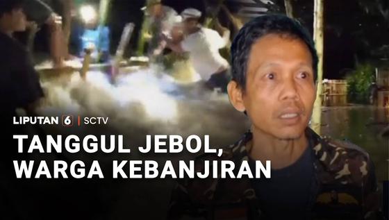 Tanggul Jebol, Warga Kebanjiran