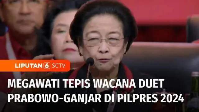VIDEO: Ketum PDI Perjuangan Megawati Tepis Wacana Duet Prabowo - Ganjar di Pilpres 2024