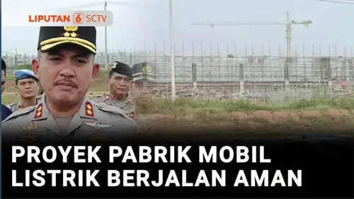 VIDEO: Proyek Pabrik Mobil Listrik BYD di Subang Berlanjut, Tak Ada Gangguan Aksi Premanisme