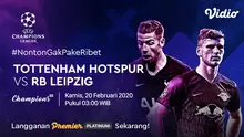 Saksikan Live Streaming Babak 16 Besar Liga Champions Antara Tottenham Hotspur VS RB Leipzig. sumberfoto: Vidio