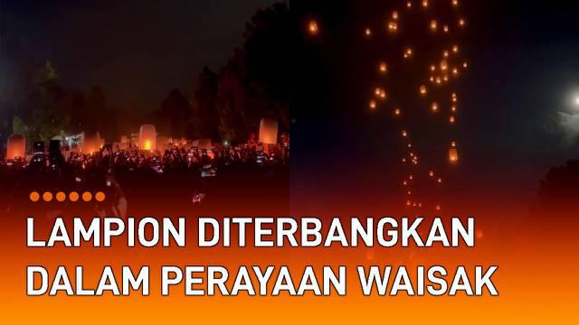 Ribuan lampion diterbangkan di Candi Borobudur menarik perhatian.
