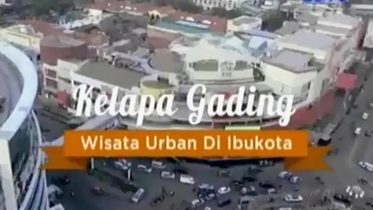 Destinasi: Kelapa Gading, Wisata Urban di Ibu Kota