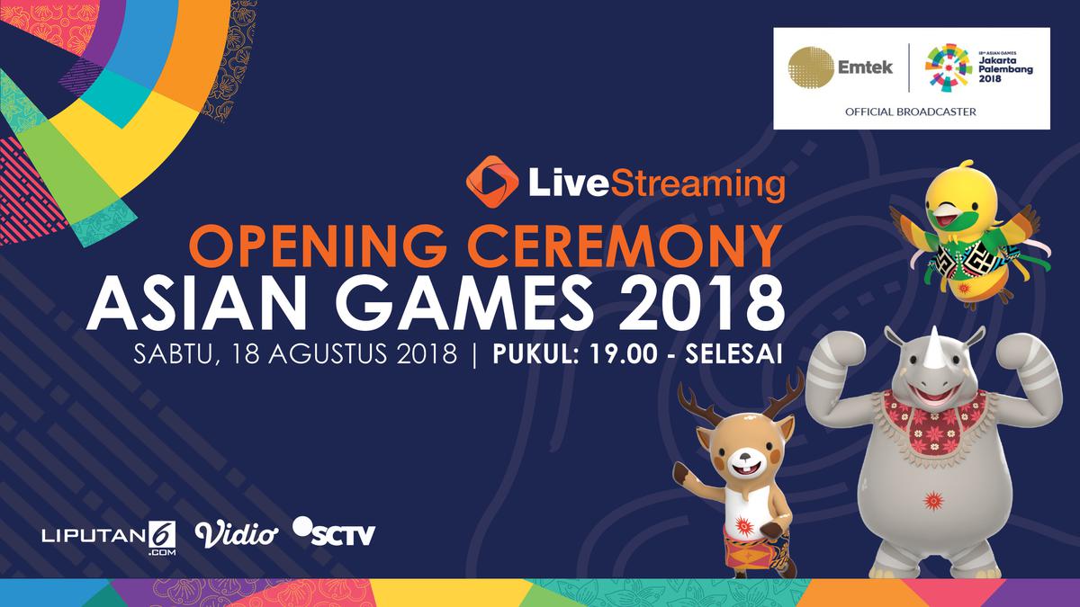 Live Streaming Pembukaan Asian Games 2018 - Asian Games Liputan6.com
