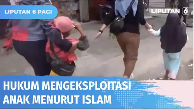 VIDEO: Hukum dalam Islam Soal Mengeksploitasi Anak untuk Cari Nafkah | Ustaz Menjawab