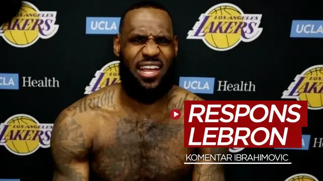 VIDEO: Respons Bintang LA Lakers, LeBron James Soal Komentar Pedas Zlatan Ibrahimovic