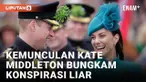 Kate Middleton Muncul untuk Bungkam Konspirasi Liar Mengenai Ketidakhadirannya Selama Ini