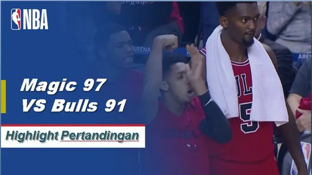 Cuplikan Pertandingan NBA : Magic 97 vs Bulls 91