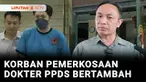 Polda Jabar ungkap adanya korban baru dalam kasus pelecehan yang dilakukan dokter residen PPDS Unpad di RSHS Bandung. Namun sejauh ini belum ada laporan resmi dari para korban.