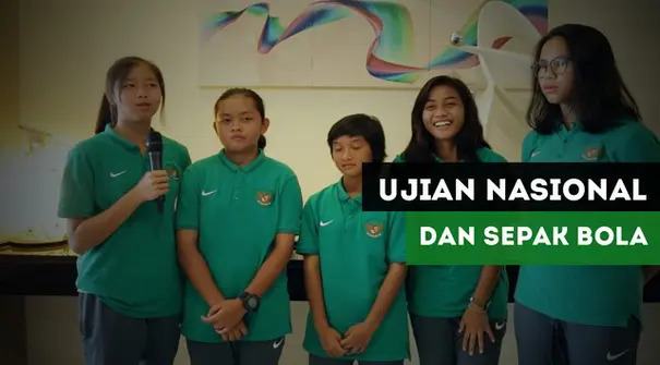 Berita video cerita pemain Timnas Indonesia putri U-16 untuk Piala AFF soal UN (Ujian Negara) dan sepak bola.