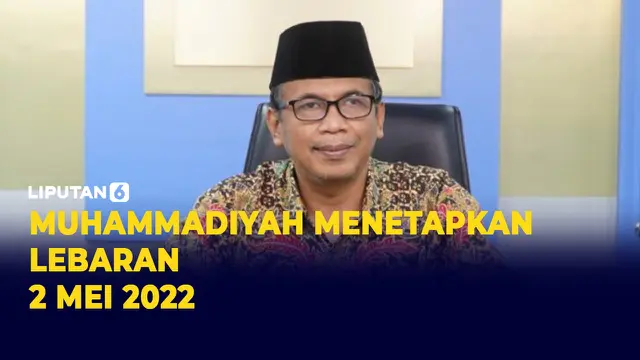 Muhammadiyah Putuskan Lebaran 2 Mei 2022