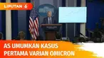 Amerika Serikat mengumumkan temuan kasus pertama Covid-19 varian Omicron di negaranya. Direktur Lembaga Alergi dan Penyakit Menular Amerika Serikat, Anthony Fauci menyebut pasien diketahui baru pulang dari Afrika Selatan.