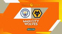 Manchester City Vs Wolves. (Bola.com/Gregah Nurikhsani)
