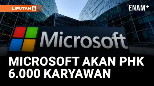 VIDEO: Microsoft akan PHK 6.000 Karyawannya di Semua Level dan Wilayah